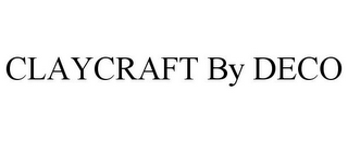 CLAYCRAFT BY DECO