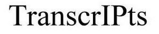 TRANSCRIPTS