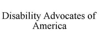 DISABILITY ADVOCATES OF AMERICA