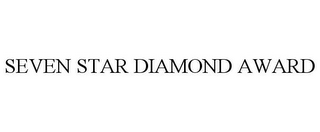 SEVEN STAR DIAMOND AWARD