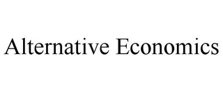 ALTERNATIVE ECONOMICS