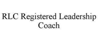 RLC REGISTERED LEADERSHIP COACH