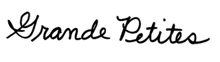 GRANDE PETITES