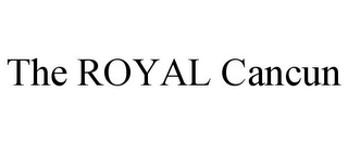 THE ROYAL CANCUN