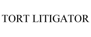 TORT LITIGATOR