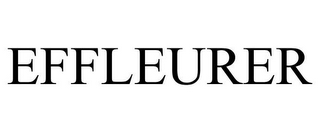 EFFLEURER