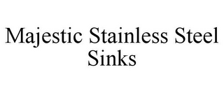 MAJESTIC STAINLESS STEEL SINKS