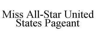 MISS ALL-STAR UNITED STATES PAGEANT