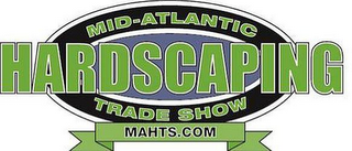 HARDSCAPING MID-ATLANTIC TRADE SHOW MAHTS.COM