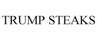 TRUMP STEAKS