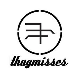 THUGMISSES