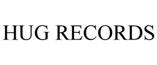 HUG RECORDS