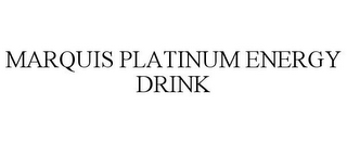 MARQUIS PLATINUM ENERGY DRINK