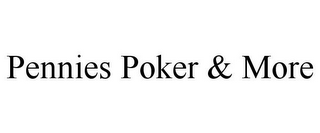 PENNIES POKER & MORE