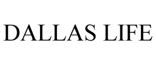 DALLAS LIFE