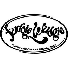 FUDGIE WUDGIE FUDGE AND CHOCOLATE FACTORY