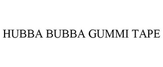 HUBBA BUBBA GUMMI TAPE