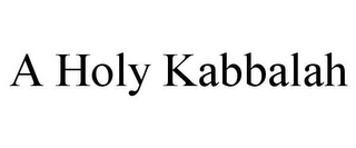 A HOLY KABBALAH