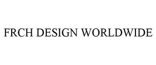 FRCH DESIGN WORLDWIDE