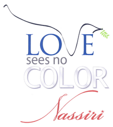 LOVE SEES NO COLOR NASSIRI