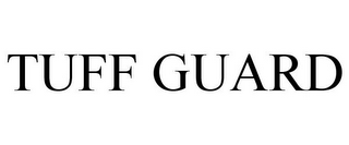 TUFF GUARD