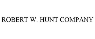 ROBERT W. HUNT COMPANY