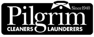 PILGRIM CLEANERS LAUNDERERS SINCE 1940