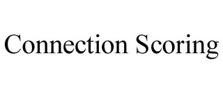 CONNECTION SCORING