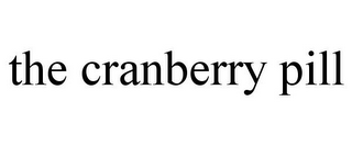 THE CRANBERRY PILL