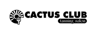 CACTUS CLUB TANNING SALON