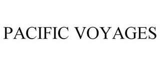 PACIFIC VOYAGES
