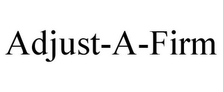 ADJUST-A-FIRM