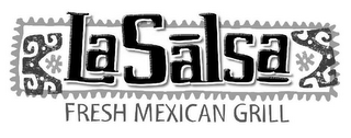 LA SALSA FRESH MEXICAN GRILL