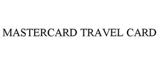 MASTERCARD TRAVEL CARD