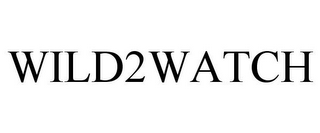WILD2WATCH