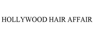 HOLLYWOOD HAIR AFFAIR