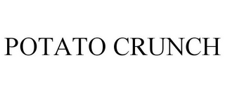 POTATO CRUNCH