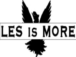 LES IS MORE