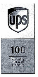 UPS 100 CELEBRATING 100 YEARS OF SERVICE