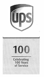 UPS 100 CELEBRATING 100 YEARS OF SERVICE