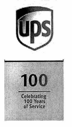 UPS 100 CELEBRATING 100 YEARS OF SERVICE