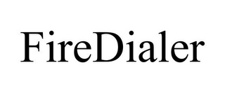 FIREDIALER