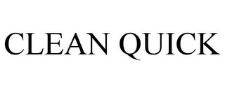 CLEAN QUICK