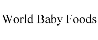 WORLD BABY FOODS