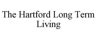 THE HARTFORD LONG TERM LIVING