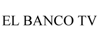 EL BANCO TV