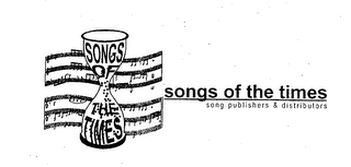 SONGS OF THE TIMES SONGS OF THE TIMES SONG PUBLISHERS & DISTRIBUTORS