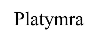 PLATYMRA