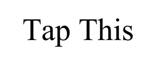 TAP THIS