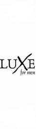 LUXE FOR MEN